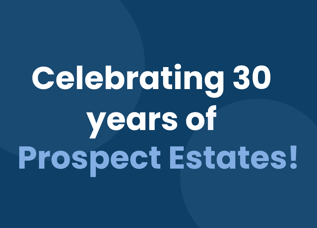 Celebrating 30 Years of Prospect Estates Limited